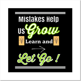 Mistake Help Us Grow Learn and Let Go Posters and Art